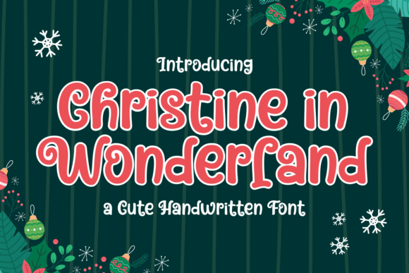 Christine in Wonderland: A Whimsical Font for Editorial Design