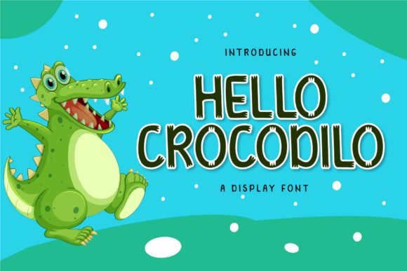 Hello Crocodilo: A Playful Display Font for Creative Publishing
